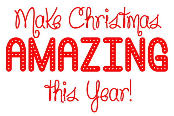 Make Christmas Amazing this Year!