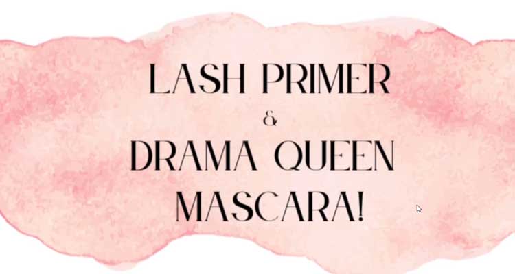 Lash Primer and Drama Queen